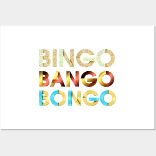 Bingo Bango Bongo Posters and Art